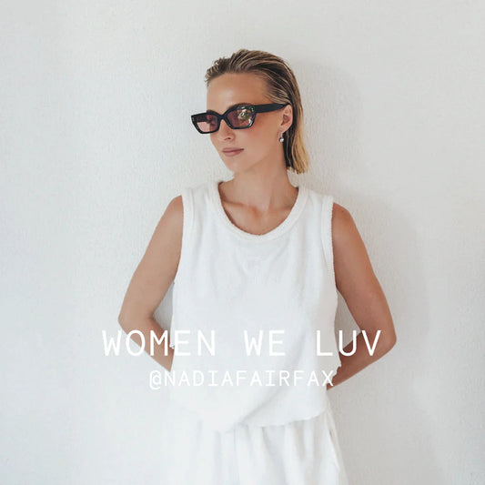 WOMEN WE LUV: NADIA FAIRFAX
